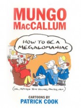 How To Be a Megalomaniac