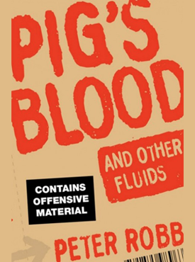 Pig's Blood and Other Fluids